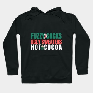 Fuzzy Socks, Ugly Sweaters, Hot Cocoa Christmas Funny Quote Hoodie